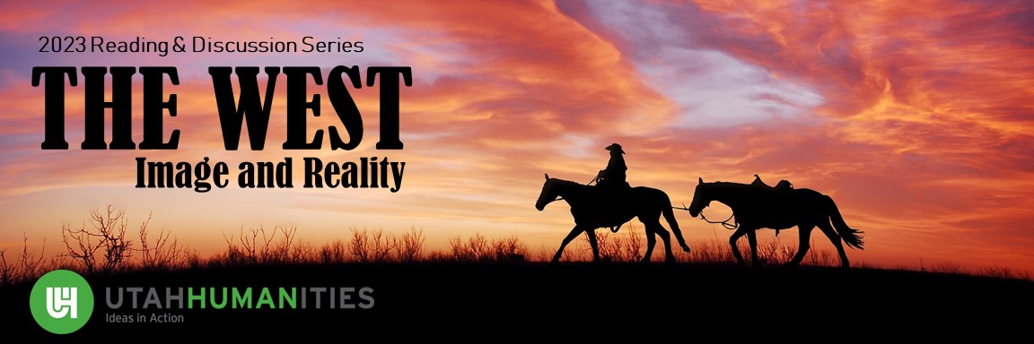 Humanities group banner with horses and rider, reading "2023 Reading and Discussion Series; The West: Image and Reality. Utah Humanities.".